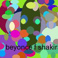 beyonce f shakira