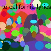 to california lyrics